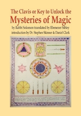  Clavis or Key to Unlock the MYSTERIES OF MAGIC