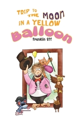  Trip to the Moon in a Yellow Balloon