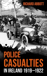  Police Casualties in Ireland 1919-1922