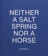  Neither a Salt Spring Nor a Horse
