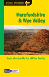  SHORT WALKS IN HEREFORDSHIRE
