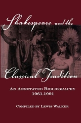  Shakespeare and the Classical Tradition