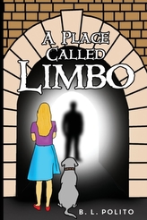 A Place Called Limbo: Book One