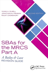  SBAs for the MRCS Part A: A Bailey & Love Revision Guide