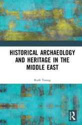  Historical Archaeology and Heritage in the Middle East