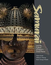  Samurai and the Culture of Japan`s Great Peace