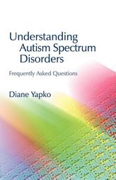  Understanding Autism Spectrum Disorders
