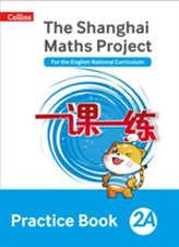 The Shanghai Maths Project Practice Book 2A