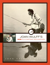  Joan Wulff's New Fly-Casting Techniques