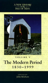 A New History of the Isle of Man, Vol. 5