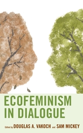  Ecofeminism in Dialogue
