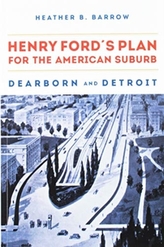  Henry Ford's Plan for the American Suburb