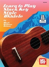  LEARN TO PLAY SLACK KEY STYLE UKULELE