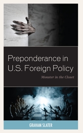  Preponderance in U.S. Foreign Policy