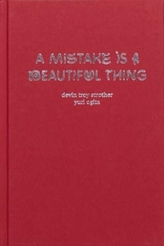 A Mistake Is A Beautiful Thing
