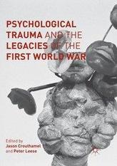  Psychological Trauma and the Legacies of the First World War