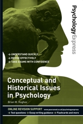  Psychology Express: Conceptual and Historical Issues in Psychology (Undergraduate Revision Guide)