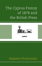 The Cyprus Frenzy of 1878 and the British Press