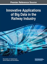  Innovative Applications of Big Data in the Railway Industry