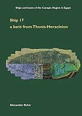  Ship 17: a Late Period Egyptian ship from Thonis-Heracleion