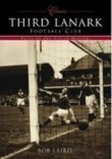  Third Lanark Football Club (Classic Matches)