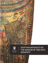  Egyptian Artefacts of the Museum of Fine Arts, Budapest
