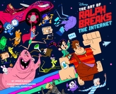 The The Art of Ralph Breaks the Internet: Wreck-It Ralph 2