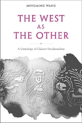 The West as the Other - A Genealogy of Chinese Occidentalism