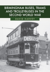  Birmingham Buses, Trams and Trolleybuses in the Second World War