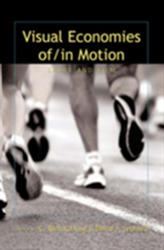  Visual Economies of/In Motion