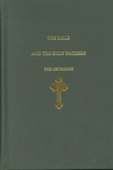 The Bible and the Holy Fathers for Orthodox
