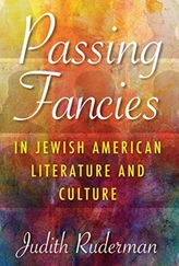  Passing Fancies in Jewish American Literature and Culture