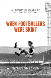  When Footballers Were Skint