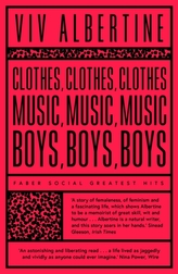  Clothes, Clothes, Clothes. Music, Music, Music. Boys, Boys, Boys.