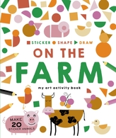  Sticker, Shape, Draw: On the Farm
