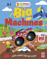  Big Stickers for Tiny Hands: Big Machines