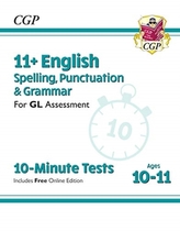  New 11+ GL 10-Minute Tests: English Spelling, Punctuation & Grammar - Ages 10-11 (with Online Ed)