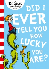  Did I Ever Tell You How Lucky You Are?