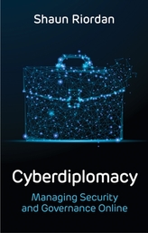  Cyberdiplomacy, Managing Security and Governance Online