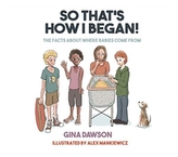  So That's How I Began
