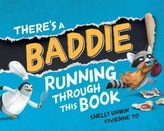  There's a Baddie Running Through this Book