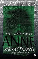 The Ghosting of Anne Armstrong