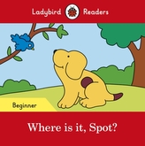  Where is it, Spot? - Ladybird Readers Beginner Level