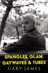  Spangles, Glam, Gaywaves & Tubes