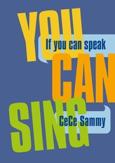 If If You Can Speak You Can Sing