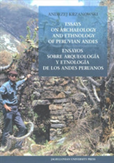  Essays on Archaeology and Ethnology of Peruvian Andes - Ensayos sobre arqueologia y etnologia de los Andes Peruanos