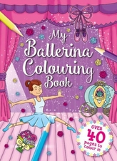  My Ballerina Colouring Book
