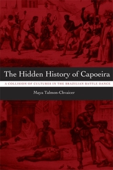  The Hidden History of Capoeira