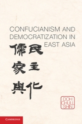  Confucianism and Democratization in East Asia