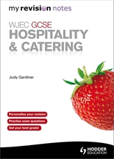  WJEC GCSE Hospitality & Catering: My Revision Notes